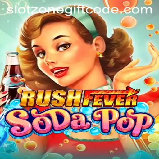 Exploring RushFeverSodaPop: A New Gaming Sensation with a Slotzone Gift Code Twist